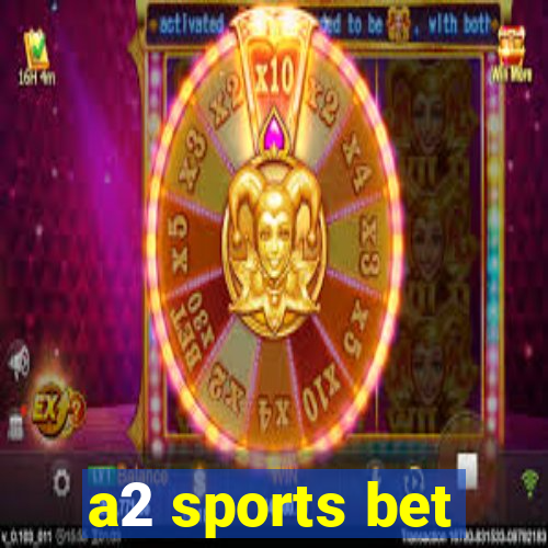 a2 sports bet